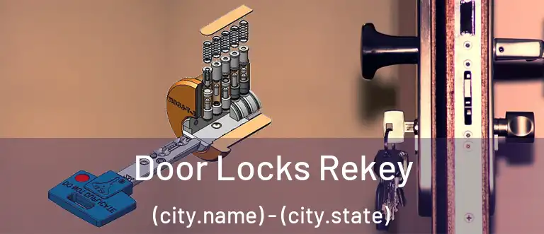 Door Locks Rekey (city.name) - (city.state)